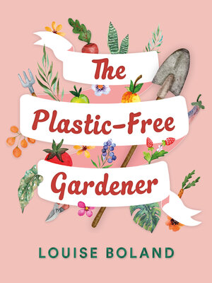 The Plastic-Free Gardener - ebook